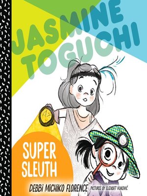 cover image of Jasmine Toguchi, Super Sleuth